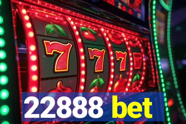 22888 bet